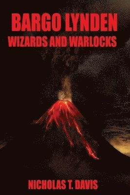Nicholas T. Davis - Bargo Lynden: Wizards and Warlocks, Häftad. Tillgänglighet: Lägg i varukorg
