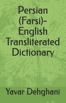 Yavar Dehghani - Persian (Farsi)-English Transliterated Dictionary, Häftad. Tillgänglighet: Lägg i varukorg