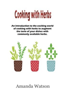 Amanda Watson - Cooking with Herbs, Häftad. Tillgänglighet: Tillfälligt slut