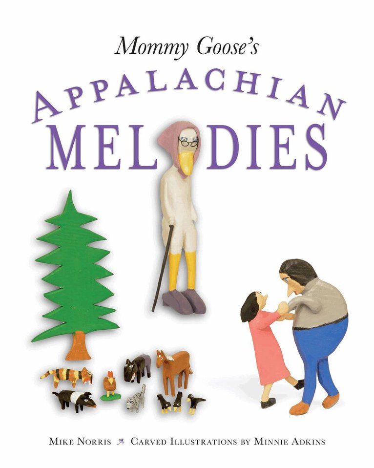 Mike Norris - Mommy Goose's Appalachian Melodies, Inbunden. Tillgänglighet: Lägg i varukorg
