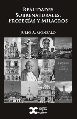 Julio a. Gonzalo - Realidades Sobrenaturales, Profecias y Milagros, Häftad. Tillgänglighet: Lägg i varukorg