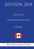 Loi sur les tlcommunications (Canada) - Edition 2018