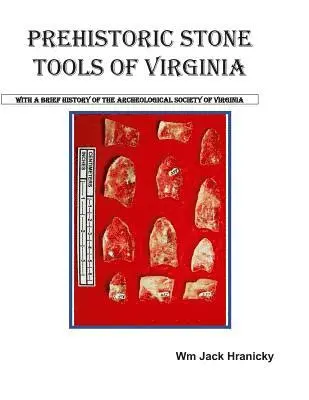 Wm Jack Hranicky - Prehistoric Stone Tools of Virginia, Häftad. Tillgänglighet: Lägg i varukorg