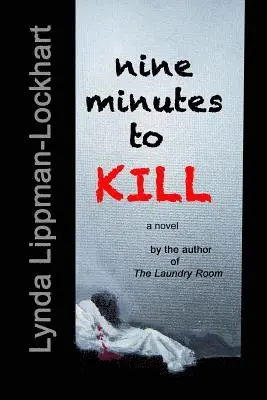 Lynda Lippman-Lockhart - Nine Minutes to Kill, Häftad. Tillgänglighet: Lägg i varukorg