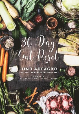 Reyhana Ismail, Hind Adeagbo - 30-Day Gut Reset, Häftad