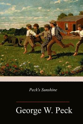 George W. Peck - Peck's Sunshine, Häftad. Tillgänglighet: Lägg i varukorg