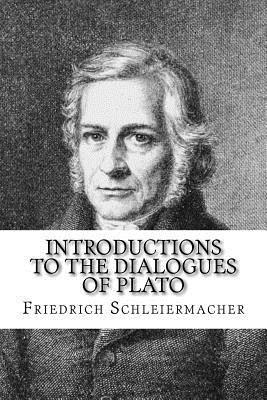 Friedrich D. E. Schleiermacher - Introductions to the Dialogues of Plato, Häftad