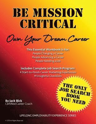 Jack Bick - Be Mission Critical: Own Your Dream Career, Häftad. Tillgänglighet: Lägg i varukorg