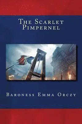 Baroness Emma Orczy, Jv Editors - The Scarlet Pimpernel, Häftad. Tillgänglighet: Lägg i varukorg