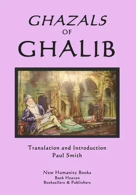 Ghalib - Ghazals of Ghalib, Häftad. Tillgänglighet: Lägg i varukorg