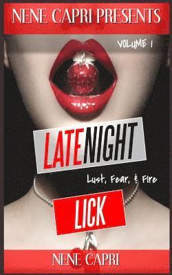 Nene Capri - Late Night Lick: Lust. Fear. & Fire, Häftad. Tillgänglighet: Lägg i varukorg