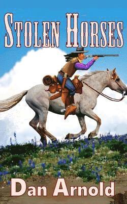 Dan Arnold - Stolen Horses: A Sage Country Novel, Häftad. Tillgänglighet: Lägg i varukorg