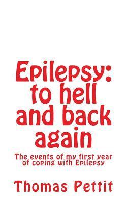 Thomas Pettit - Epilepsy: to hell and back again, Häftad