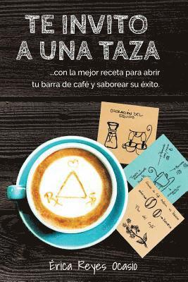 Amanda Jusino - Te invito a una taza: ...con la mejor receta para abrir tu barra de café y saborear su éxito., Häftad. Tillgänglighet: Lägg i varukorg