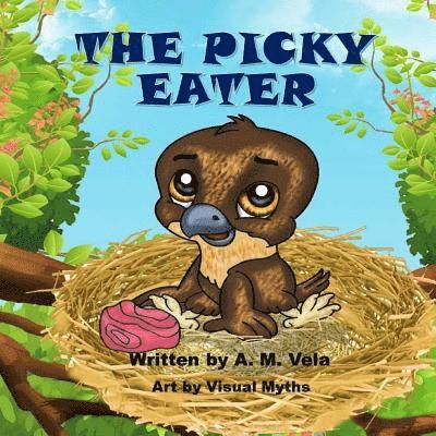 Mary Esparza- Vela, A. M. Vela - The Picky Eater, Häftad. Tillgänglighet: Lägg i varukorg