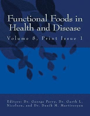 Danik M. Martirosyan - Ffhd: Functional Foods in Health and Disease, Volume 8, Print Issue 1, Häftad. Tillgänglighet: Lägg i varukorg
