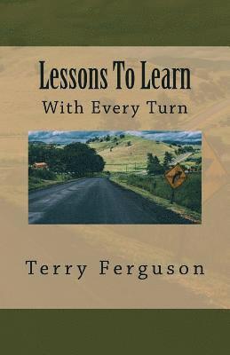 Terry Ferguson - Lessons To Learn: With Every Turn, Häftad. Tillgänglighet: Lägg i varukorg