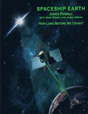 Jesse Powell, James Jordan - Spaceship Earth: How Long Before We Crash?, Häftad