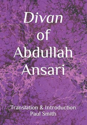 Abdullah Ansari - Divan of Abdullah Ansari, Häftad. Tillgänglighet: Lägg i varukorg