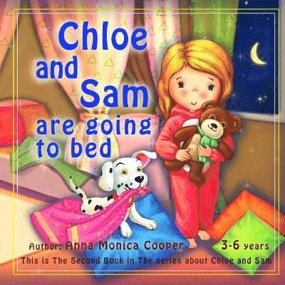 Jm Publishing Group - Chloe and Sam are going to Bed.: Bedtime Story for Kids 2-6 years old. Goodnight Toddler Discipline and Routine Book., Häftad. Tillgänglighet: Lägg i varukorg