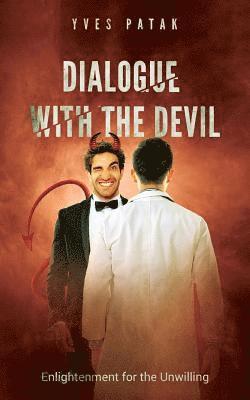 Dialogue with the Devil: Enlightenment for the Unwilling