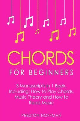 Preston Hoffman - Chords: For Beginners - Bundle - The Only 3 Books You Need to Learn How to Play Chords for Beginners, Chord Lessons and Chord Tone Soloing Today, Häftad. Tillgänglighet: Lägg i varukorg