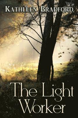 Kathleen Bradford - Light Worker, Häftad. Tillgänglighet: Lägg i varukorg