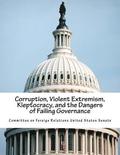 Corruption, Violent Extremism, Kleptocracy, and the Dangers of Failing Governance