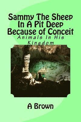 A. Brown, Robin Chapman - Sammy The Sheep In A Pit Deep Because of Conceit, Häftad. Tillgänglighet: Lägg i varukorg