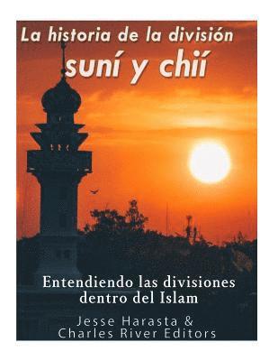 Jesse Harasta, Charles River, Charles River Editors - La historia de la división suní y chií: entendiendo las divisiones dentro del Islam, Häftad