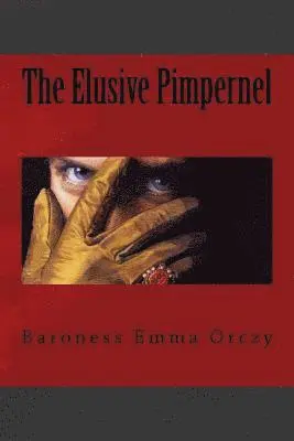 Baroness Emma Orczy, Jv Editors - The Elusive Pimpernel, Häftad. Tillgänglighet: Lägg i varukorg