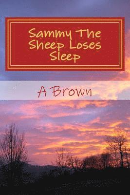 A. Brown, Robin Chapman - Sammy The Sheep Loses Sleep, Häftad. Tillgänglighet: Lägg i varukorg
