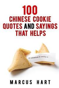 100 Chinese Cookie Quotes and Sayings that Helps