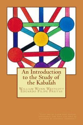 William Wyn Westcott, Eduardo Filipe Freitas - An Introduction to the Study of the Kabalah, Häftad. Tillgänglighet: Lägg i varukorg