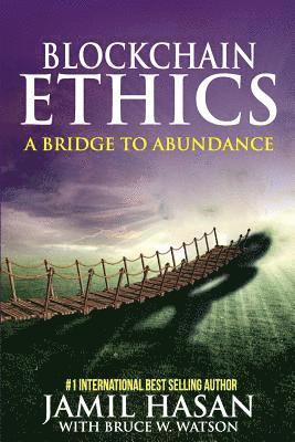 Jamil Hasan - Blockchain Ethics: A Bridge to Abundance, Häftad. Tillgänglighet: Lägg i varukorg