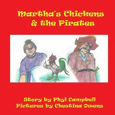 Phyl Campbell - Martha's Chickens and the Pirates, Häftad. Tillgänglighet: Lägg i varukorg