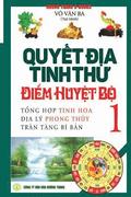 Quy&#7871;t &#273;&#7883;a tinh th&#432; - &#272;i&#7875;m huy&#7879;t b&#7897; - T&#7853;p 1
