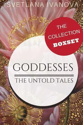 Svetlana Ivanova - Goddesses: The Untold Tales: The Collection, Häftad. Tillgänglighet: Lägg i varukorg