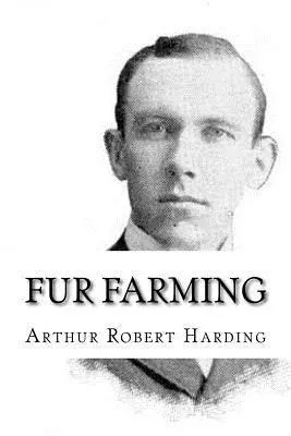 Arthur Robert Harding - Fur Farming, Häftad. Tillgänglighet: Lägg i varukorg