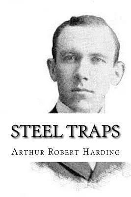 Arthur Robert Harding - Steel Traps, Häftad. Tillgänglighet: Lägg i varukorg