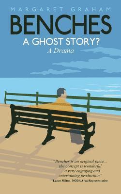 Margaret Graham - Benches: A Ghost Story?, Häftad. Tillgänglighet: Lägg i varukorg