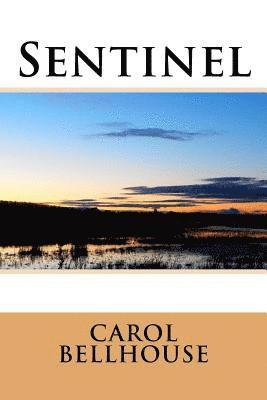 Carol Bellhouse - Sentinel, Häftad. Tillgänglighet: Lägg i varukorg