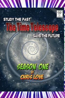 Christopher Love - The Time Telescope: Season One, Häftad