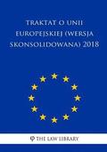 Traktat O Unii Europejskiej (Wersja Skonsolidowana) 2018