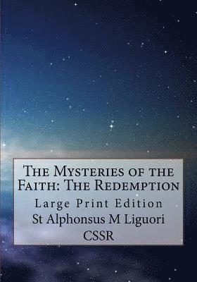 St Alphonsus M. Liguori Cssr, Robert a. Coffin Cssr - The Mysteries of the Faith: The Redemption: Large Print Edition, Häftad