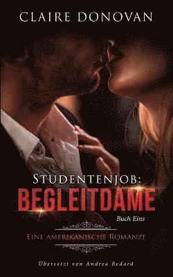 Claire Donovan - Studentenjob: Begleitdame: Buch Eins, Häftad. Tillgänglighet: Lägg i varukorg