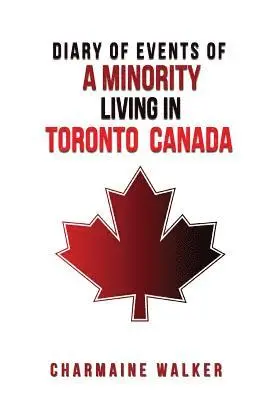 Charmaine Walker - Diary of Events of a Minority Living in Toronto Canada, Häftad. Tillgänglighet: Lägg i varukorg