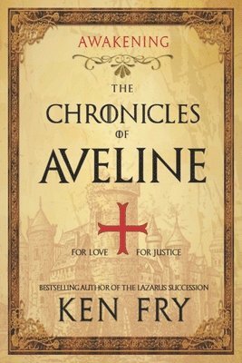 Ken Fry, Eeva Lancaster - The Chronicles of Aveline: Awakening, Häftad. Tillgänglighet: Lägg i varukorg
