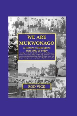 Rod Vick - We Are Mukwonago, Häftad. Tillgänglighet: Lägg i varukorg
