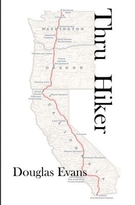 Douglas Evans - Thru Hiker, Häftad. Tillgänglighet: Lägg i varukorg